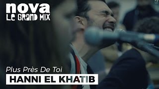 Hanni El Khatib - No Way | Live Plus Près de Toi