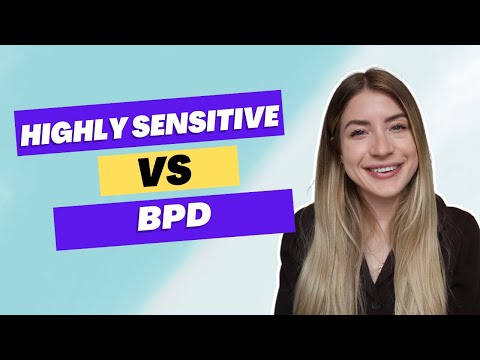 Highly Sensitive Person (HSP) vs Borderline Personality Disorder (BPD)