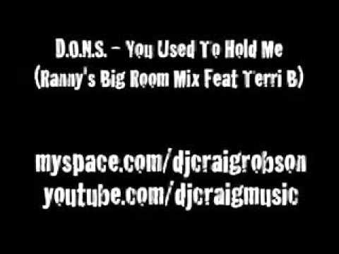 D.O.N.S. - You Used To Hold Me (Ranny's Big Room Mix Feat Terri B)