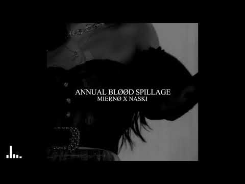 MIERNØ X NASKI - ANNUAL BLØØD SPILLAGE (BASS BOOSTED)