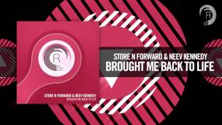 Store N Forward & Neev Kennedy - Brought Me Back To Life (RNM)
