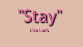 Stay Lyrics by Lisa Loeb