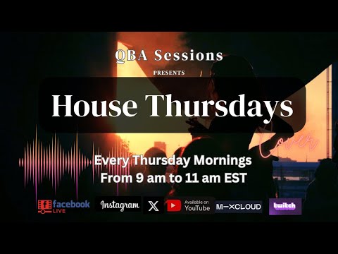 QBA Sessions Live: Thursday House Music Edition - Episode 6 #housemusic