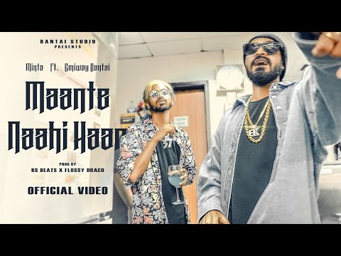 EMIWAY - MAANTE NAAHI HAAR FT. MINTA | MINTA X EMIWAY | Official Music Video