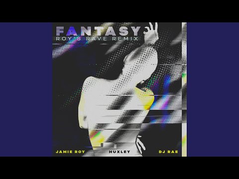 Fantasy (Roy's Rave Remix)
