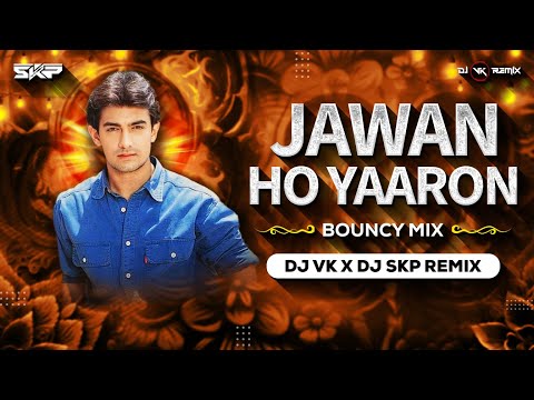 Jawaan Ho Yaaron (Bouncy Mix) | Dj Vk X Dj Skp Remix | Jo Jeeta Wohi Sikandar | Udit Narayan