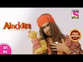 Aladdin - Naam Toh Suna Hoga | अलाद्दिन - नाम तो सुना होगा | Episode 86 | 7th 