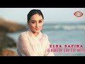 KENANGAN DAN AIR MATA ELSA SAFIRA FULL HD