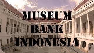 MUSEUM BANK INDONESIA MUSEUM BANK INDONESIA