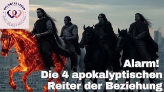35 - Alarm! Die 4 apokalyptischen Reiter der Beziehung