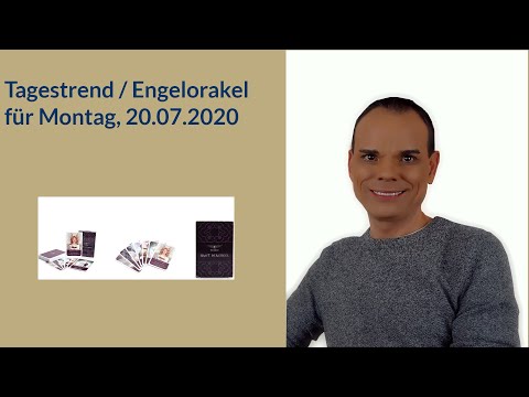 Tagestrend Engelorakel für Montag, 20.07.2020 + Gebet Hellseher und Engelmedium Udo Golfmann