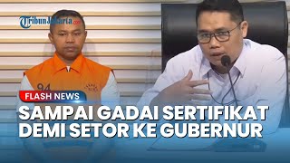 Demi Bayar Setoran ke Gubernur Riau, Kepala UPT Terpaksa Pinjam Uang dan Gadaikan Sertifikat