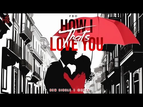FBO Band - That's HOW I LOVE YOU