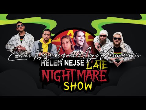 Helem Nejse Late Nightmare Show - EP5 - SFK 2000 - Azra Numanović i Envera Hasanbegović  (LIVE)