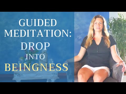20 Minute Guided Meditation: Drop Into Beingness