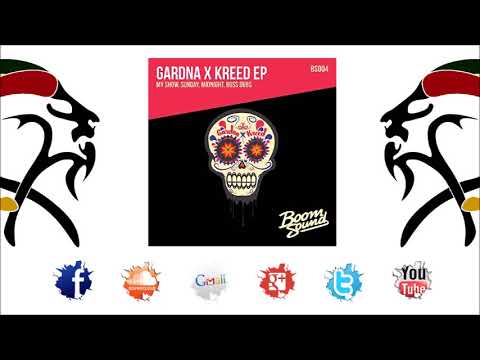 Gardna & Kreed ft  Inja, Eva Lazarus, J Man & Parly B - My Show (EP 2017 "By Boom Sound)