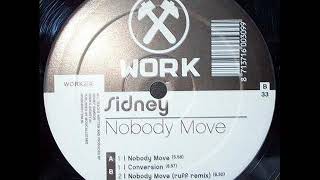 Sidney - Nobody Move (Ruff Remix)