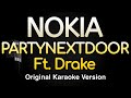 NOKIA PARTYNEXTDOOR Drake Karaoke Songs With Lyrics Original Key