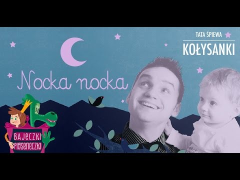 Tata Śpiewa - Nocka Nocka (kołysanka) 🌜⭐