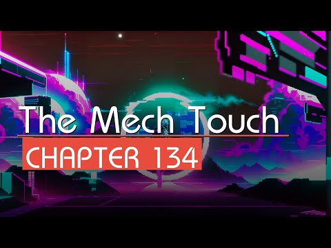 [The Mech Touch] Chapter 134, Status Quo (Realistic TTS Sci-Fi Audiobook)