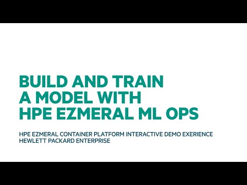 Build and Train a Model 5.1- HPE Ezmeral ML Ops
