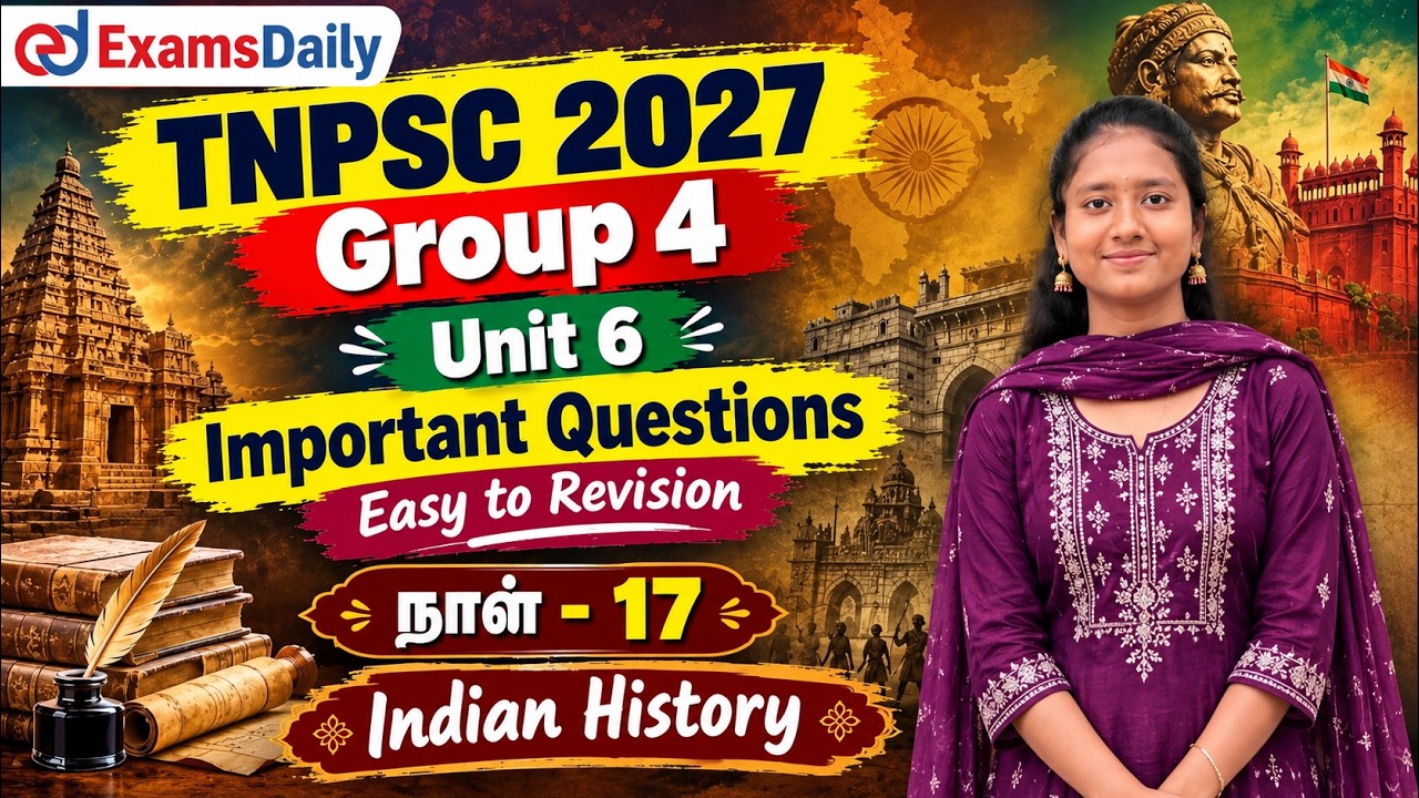 TNPSC 2027 - Group 4 | Unit 6 | Important Questions | Easy to Revision - நாள் - 17 | Indian History