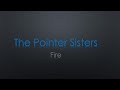 The Pointer Sisters Fire Lyrics