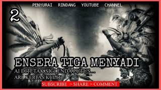 Download lagu ENSERA IBAN : TIGA MENYADI TUSUN -2 mp3