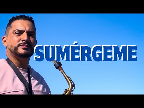 Sumérgeme | Saxofón instrumental.