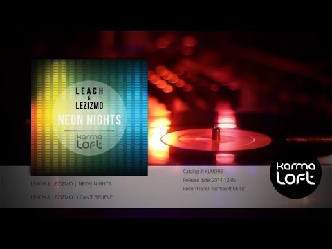 I Can't Believe | Leach & Lezizmo