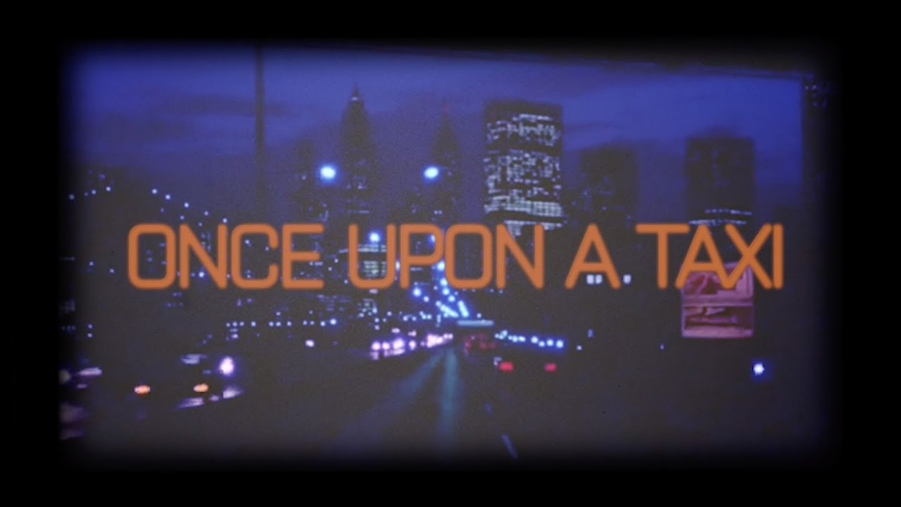 Once Upon A Taxi — Official Trailer
