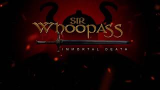 VideoImage1 Sir Whoopass™: Immortal Death
