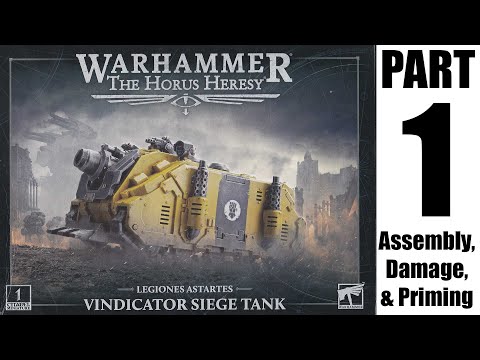 vlog 25-07: Warhammer 40K Vindicator Siege Tank – Assembly, Damage, and Priming