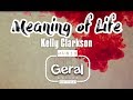 Kelly Clarkson ♫ Meaning of Life ♫ Subs en español Kelly Clarkson ♫ Meaning of Life ♫ Subs en español