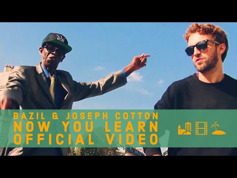 Bazil & Joseph Cotton - Now You Learn (Official Video)