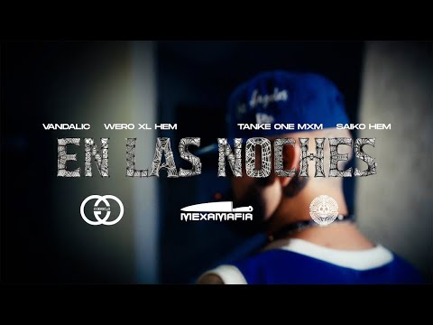 En Las Noches   Saiko Hem ❌ TankeOne ❌ Vandalic ❌ Wero XL Video Oficial