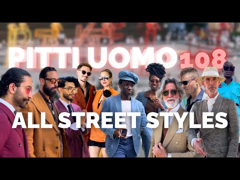 PITTI UOMO 108 ⚜️ ALL THE BEST STREET STYLES