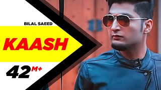 Kaash | Bilal Saeed | Bloodline | Latest Punjabi Songs 2015 | Speed Records