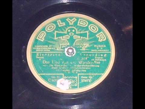 Das Lied von der Wunderbar. Paul Godwin Tanz-Orchester. Berlin 1930.