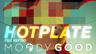 Moody Good - Hotplate feat. Knytro (Prolix Remix)