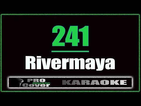 241 - RIVERMAYA (KARAOKE)