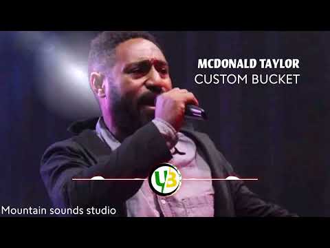 CUSTOM BUCKET (2025) - MCDONALD TAYLOR
