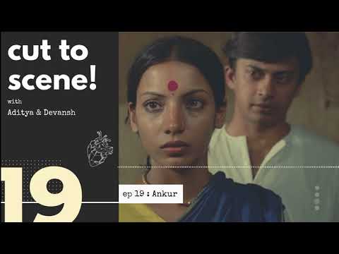 Episode 19: Ankur -- Seedlings of Alternative Indian Cinema