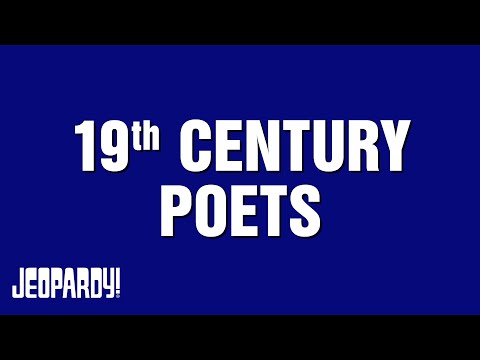 19th Century Poets | Category | JEOPARDY!