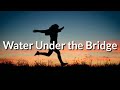 Adele - Water Under the Bridge (Lyrics)