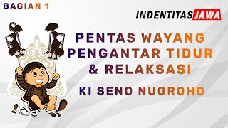 Download lagu PENTAS WAYANG PENGANTAR TIDUR DAN RELAKSASI KI SENO NUGROHO BAGIAN 1 mp3 Download lagu PENTAS WAYANG PENGANTAR TIDUR DAN RELAKSASI KI SENO NUGROHO BAGIAN 1 mp3