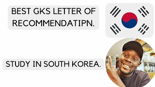 HOW TO WRITE A GOOD GKS LETTER OF RECOMMENDATION.(WINNING LOR)#gks2024