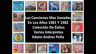 Las Canciones Mas Sonadas En Los Años 1981 Y 1982 Coleccion De Exitos Varios Interpretes
