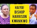 WOOOI!😲BISHOP HARRISON KWANIKWO🥱