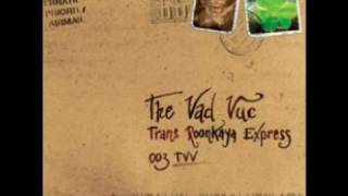 The Vad Vuc - C'era una volta